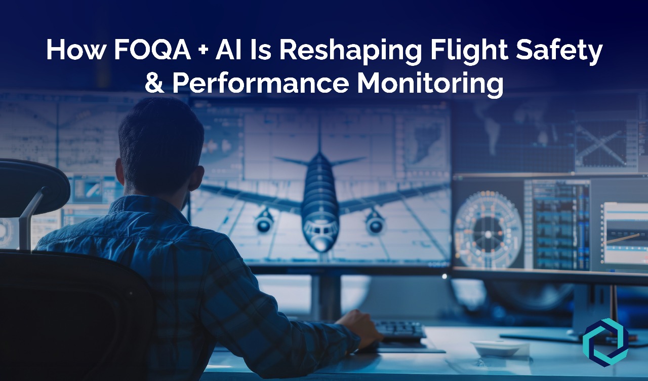 How FOQA + AI Is Reshaping Flight Safety & Performance Monitoring